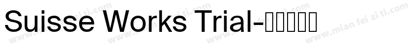 Suisse Works Trial字体转换
